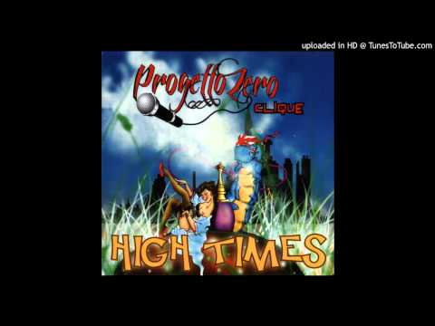 Progetto Zero Clique - High times (prod. Yang P)