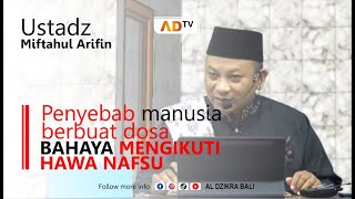 Download lagu Penyebab manusia berbuat dosa, Bahaya Mengikuti Hawa Nafsu mp3