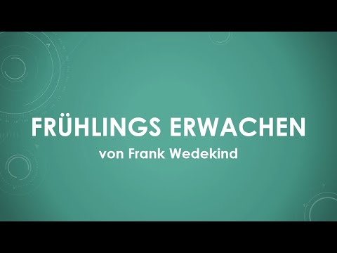 Frank Wedekind - Frühlings Erwachen einfach und kurz erklärt