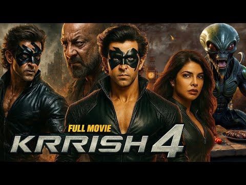 KRRISH 4 - Hindi Full Movie 4K | Hrithik Roshan |Priyanka Chopra | New Release Full Movie In Hindi