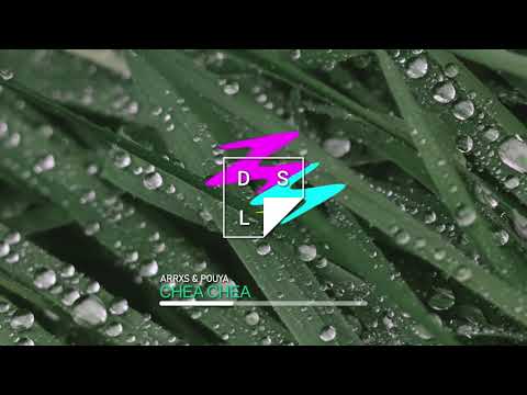 Arrxs & Pouya - Chea Chea (Prod. RXLVND)