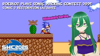 Roebloz Plays SHC2025: 05 - Sonic 2 Restoration Ultimate by bedcubistic