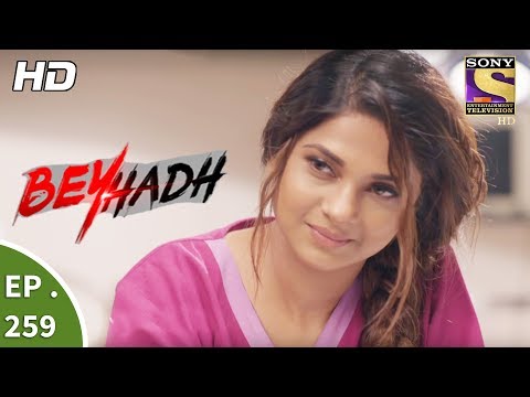 Beyhadh - बेहद - Ep 259 - 9th October, 2017