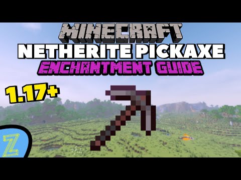 1.17 Netherite Pickaxe Enchantment Guide (Best Enchantments)