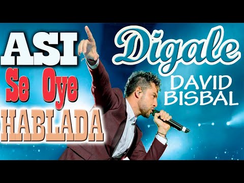 ASI se oye Hablada la cancion ll DIGALE ll de "DAVID BISBAL"