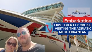 P&O AZURA FLY CRUISE TO THE ADRIATIC MEDITERRANEAN, FLIGHT TO EMBARKATION PROCESS AND MALTA 