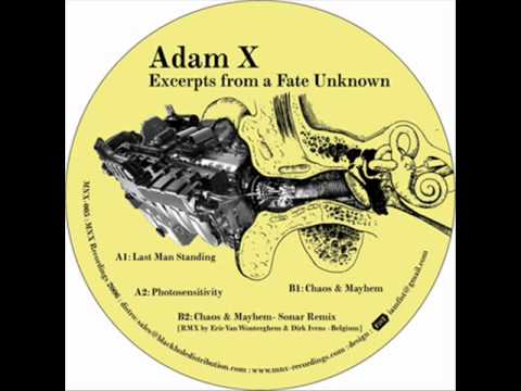 Adam X - B2 Chaos & Mayhem Sonar Remix