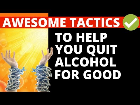 How to stop drinking alcohol - sobriety tactics to quit alcohol forever
