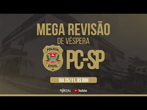 MEGA REVISÃO DE VÉSPERA - POLÍCIA CIVIL DE SÃO PAULO
