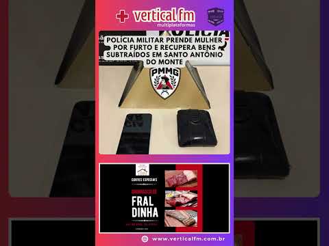 POLÍCIA MILITAR PRENDE MULHER POR FURTO E RECUPERA BENS SUBTRAÍDOS EM SANTO ANTÔNIO DO MONTE