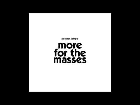 The People's Temple - More For The Masses