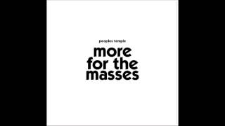 The People's Temple - More For The Masses