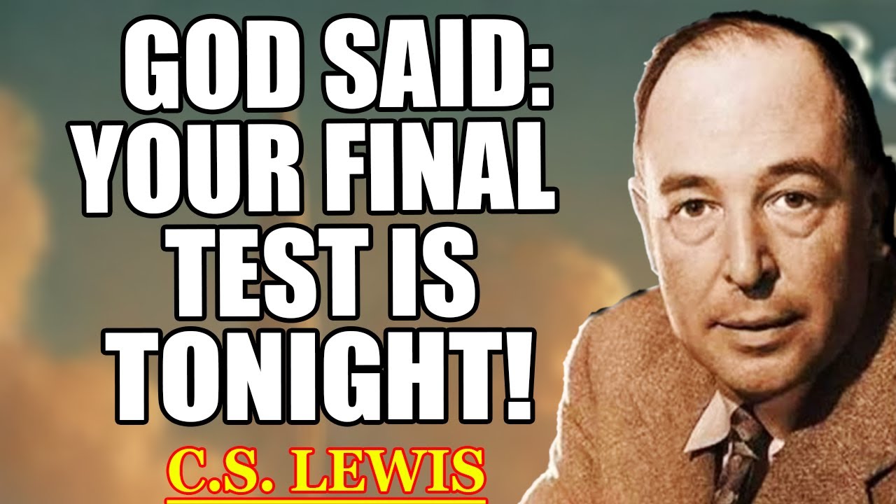 God Said: Tonight Is Your Final Test—Your Breakthrough Is Coming, Stay Ready! | C.S. Lewis 2025