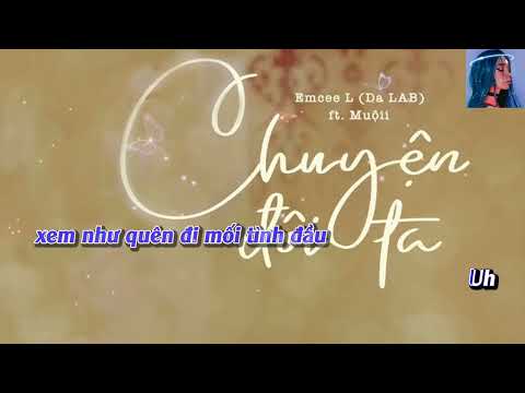 [Karaoke Hạ Tone] Chuyện Đôi Ta - Da LAB ft. Muộii