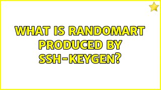 What is randomart produced by ssh-keygen? (4 Solutions!!)