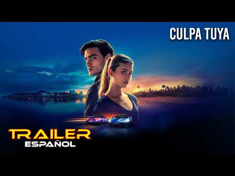 Culpa tuya - Tráiler