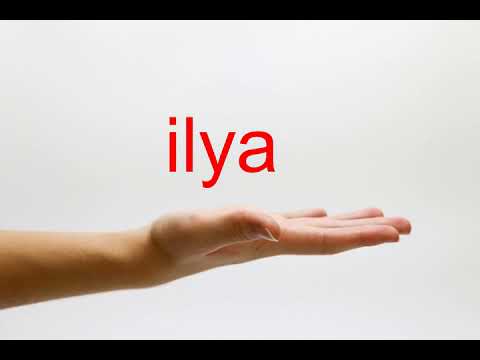 How to Pronounce ilya - American English