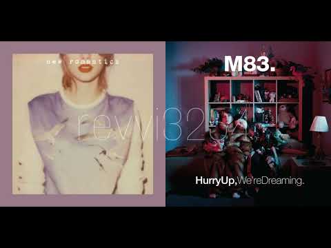 New Romantics x Midnight City - Taylor Swift x M83 (Mashup)