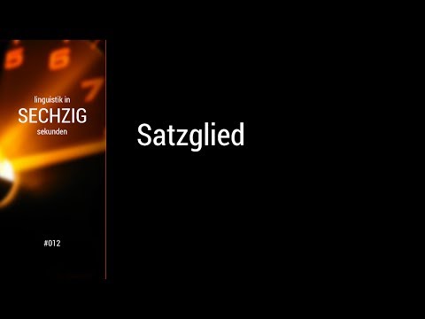 Linguistik in 60 Sekunden - #012 Satzglied