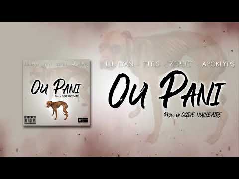 LIL LYAN - TITIS - ZEPELT & APOKLYPS - OÙ PA NI [Audio]
