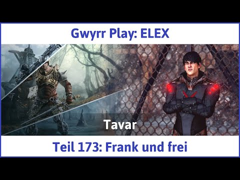 ELEX deutsch Teil 173 - Frank und frei Let's Play