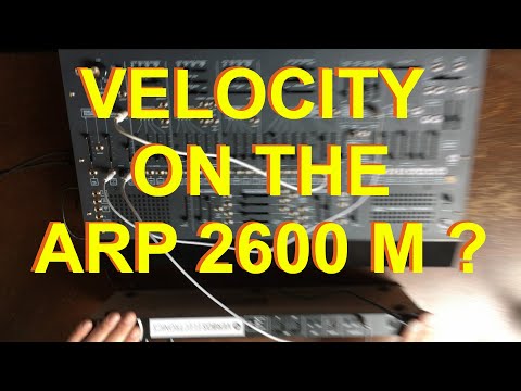 Velocity on your ARP 2600 - Stazma Tips & Tricks