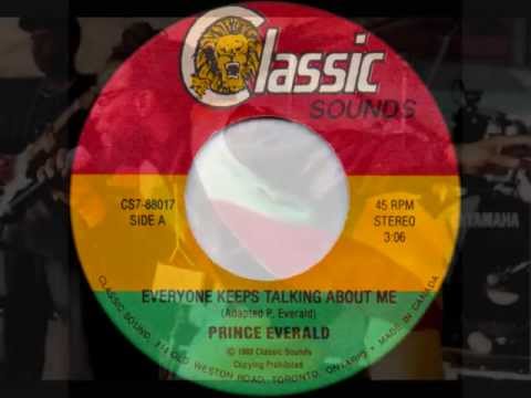 PRINCE EVERALD ~ EVERYONE KEEPS TALKING ABOUT ME (CLASSIC SOUNDS)DANCEHALL
