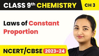 Class 9 Chemistry Chapter 3 | Laws of Constant Proportion - Atoms and Molecules