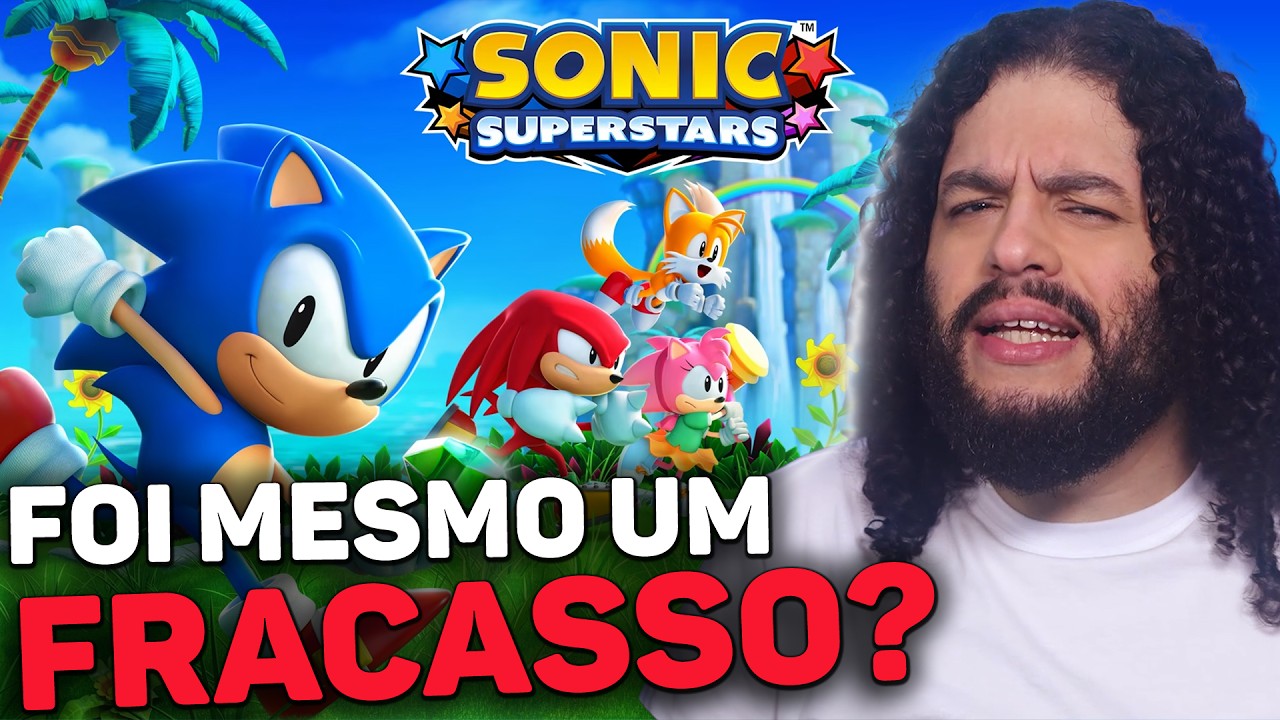 Por que a internet odiou e eu gostei do Sonic Superstars?