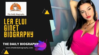 Lea Elui Ginet Tiktok Celebrity, Biography, Wiki, Age, Boyfriend, Career & More