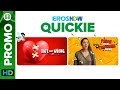 Quickie On The Go | Eros Now Quickie