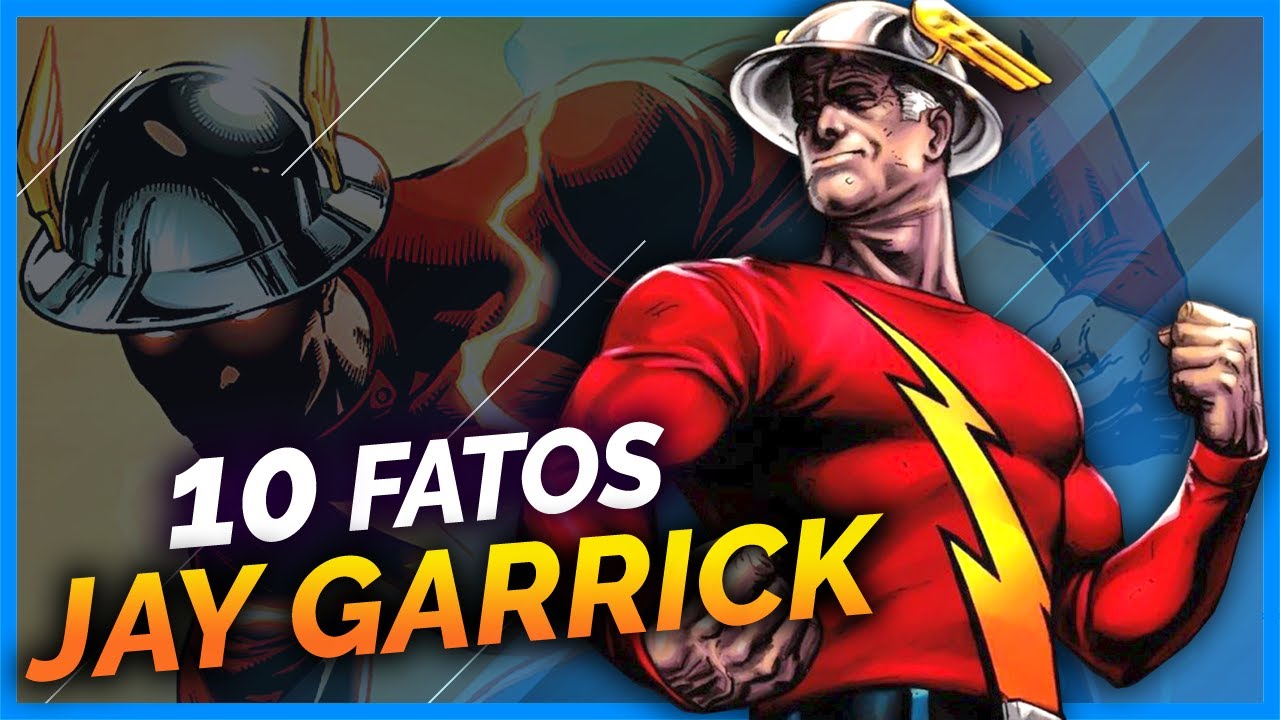10 FATOS SOBRE JAY GARRICK, O PRIMEIRO FLASH