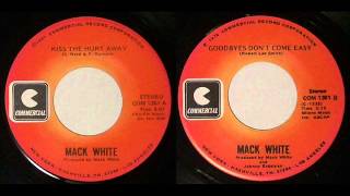 Mack White "Kiss The Hurt Away"