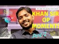 Khan Sir OP Part 2 Ll Khan Sir OP Moments Ll Memes Of Insta