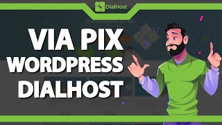 Como configurar o Pagamento por PIX no WordPress na Dialhost (Rápido e Fácil) 2022