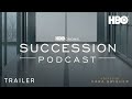 Coming Soon: HBO's Succession Podcast
