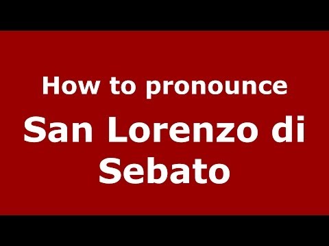 How to pronounce San Lorenzo di Sebato (Italian/Italy) - PronounceNames.com