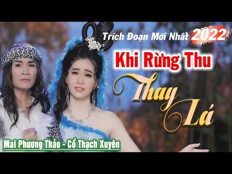 Cặp Đôi Triệu View Hát KHI RỪNG THU THAY LÁ | soạn giả Yên Lang | Mai Phương Thảo ft Cổ Thạch Xuyên