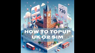 How to TopUp UK O2 Sim
