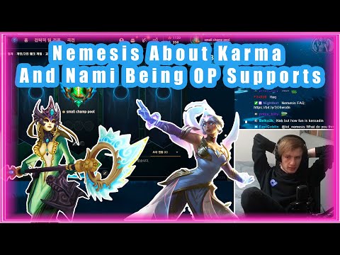 Nemesis About Karma And Nami Being OP Supports