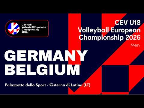 CEV U18 Volleyball European Championship 2026 - Cisterna di Latina: GERMANY vs BELGIUM