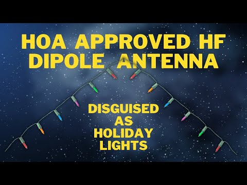HOA Stealth Ham Radio HF Antenna Episode 3:   HOA Approved HF Dipole Disguised As Holiday Lights