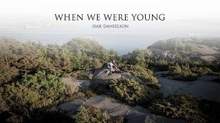 Isak Danielson - When We Were Young | Cover