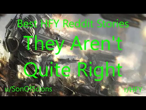 Best HFY Reddit Stories: They Aren't Quite Right (r/HFY)