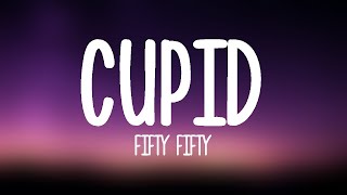 FIFTY FIFTY - Cupid (Twin Version) - (lyrics)