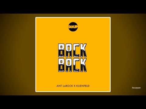 Ant LaRock x Klienfeld - Back Back (Ant LaRock Mix)
