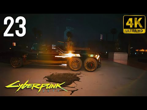 🎮 [4K] Cyberpunk 2077 | Gameplay Walkthrough - Part 23 [ PC 4K 60FPS ]