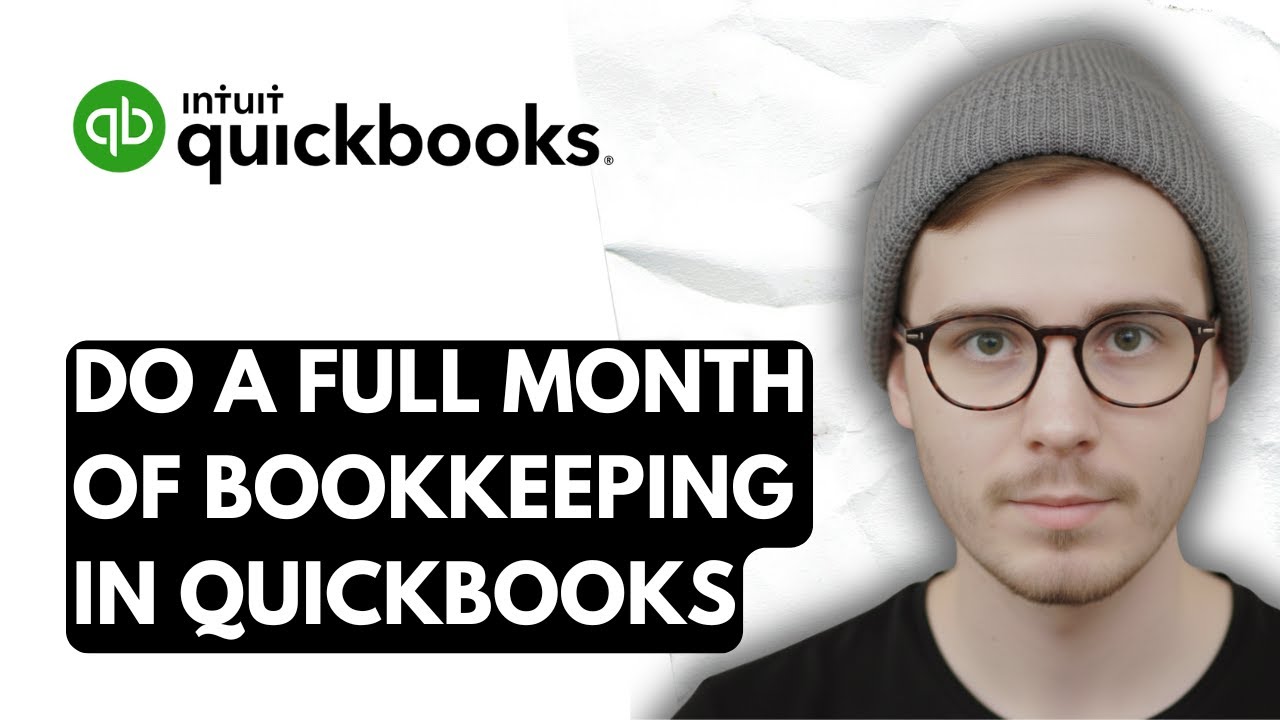 How To Do A Full Month Of Bookkeeping In QuickBooks Online [2026 Guide]