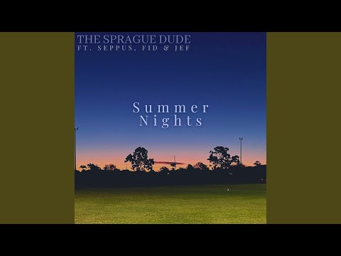 Summer Nights - TheSpragueDude