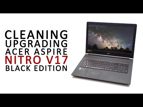 Cleaning and Upgrading Acer Aspire V17 Nitro Black Edition ASMR